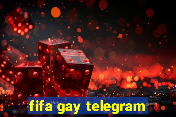 fifa gay telegram